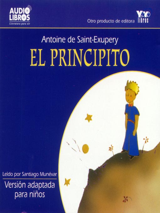 Detalles del título El Principito / Versión Adaptada Para Niños de Antoine de Saint-Exupery - Disponible